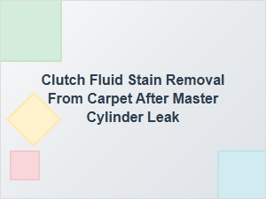 Removing Clutch Fluid Stains From Carpet
