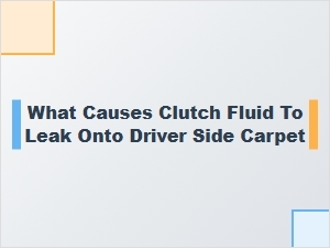 Identifying a Clutch Fluid Leak Under the Carpet